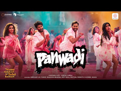 Panwadi | Sunny Sanskari Ki Tulsi Kumari | Varun, Janhvi, Rohit, Sanya| A.P.S,Khesari Lal,Masoom,Dev