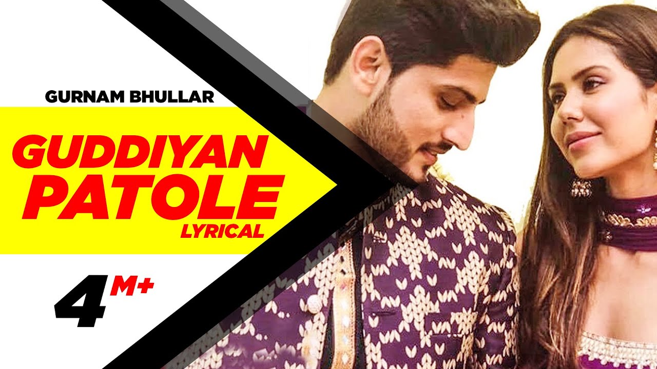 Guddiyan Patole Lyrical Video | Gurnam Bhullar & Sonam Bajwa 🎶