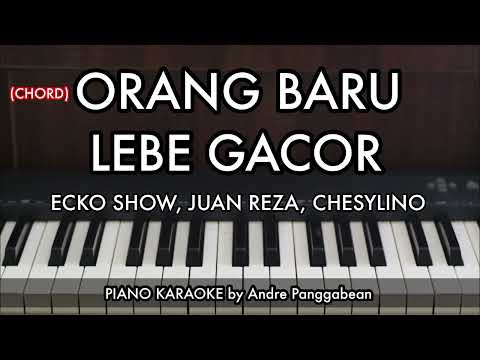 ORANG BARU LEBE GACOR - TOR MONITOR KETUA (CHORD)| Piano Karaoke by Andre Panggabean