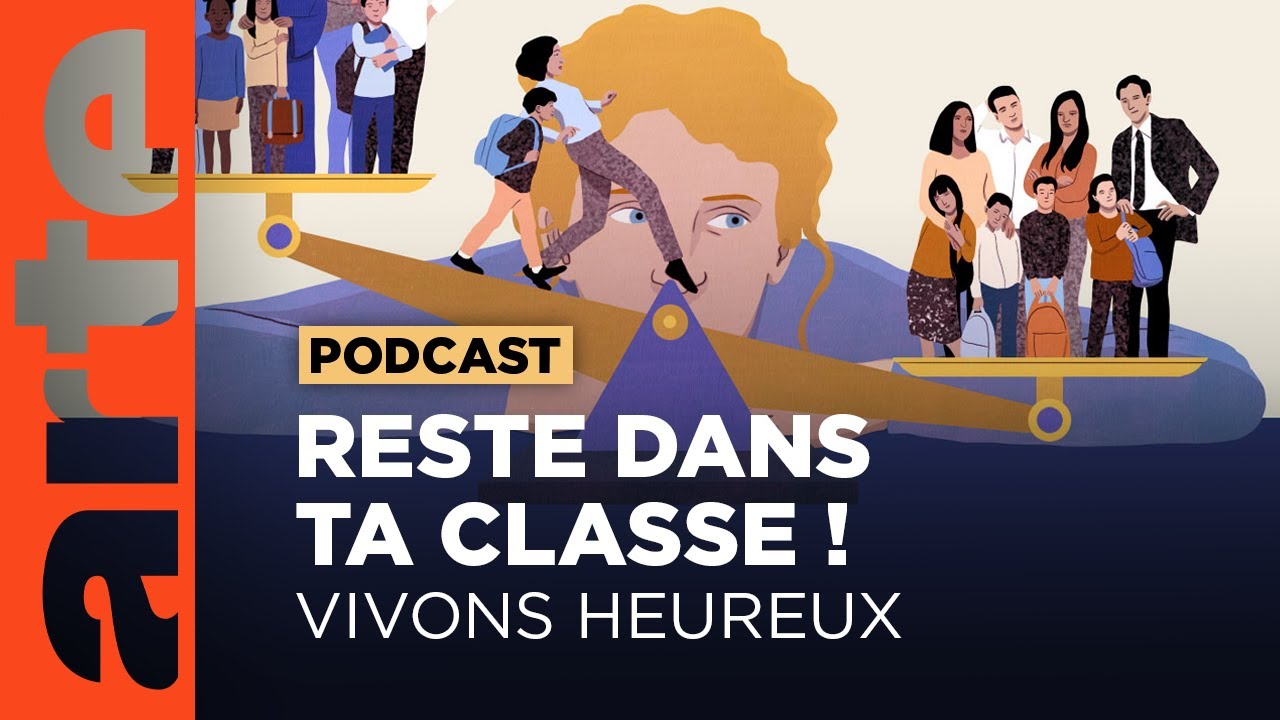 Reste dans ta classe ! | Vivons heureux | ARTE Radio