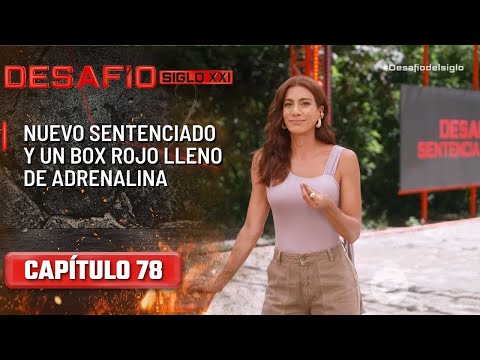 Nuevo Sentenciado y un Box Rojo Lleno de Adrenalina - Capítulo 78 | Desafío del Siglo