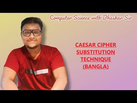 CAESAR CIPHER SUBSTITUTION TECHNIQUE (BANGLA)