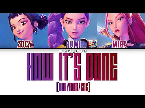 How It’s Done By HUNTR/X (KPop Demon Hunters Soundtrack) (Colour Coded Lyrics) [Han/Rom/Eng]