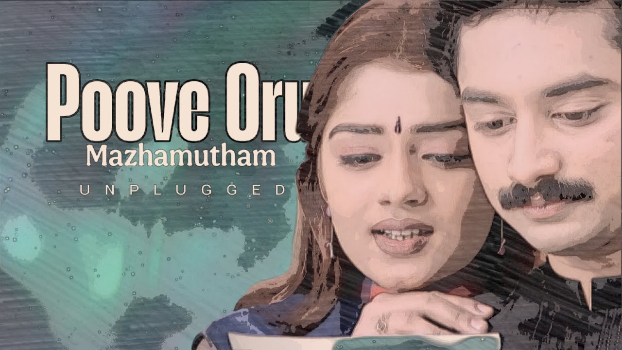 Poove Oru Mazhamutham Unplugged ๐ถ