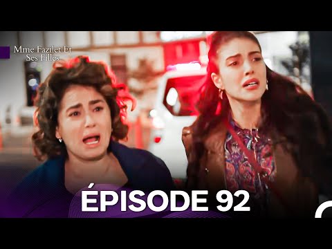 Mme Fazilet Et Ses Filles Épisode 92 (Doublage en Français)