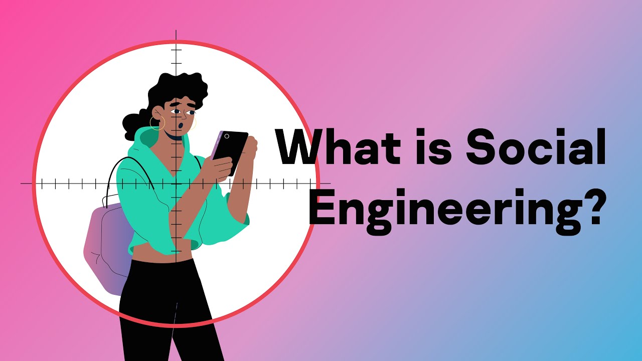 Understanding Social Engineering and How to Protect Yourself