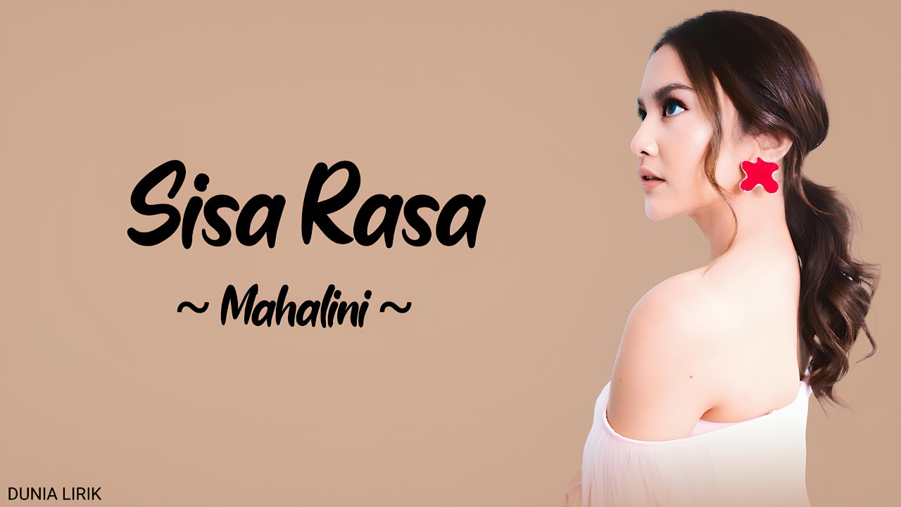 Sisa Rasa - Mahalini (Lirik Lagu Asli)