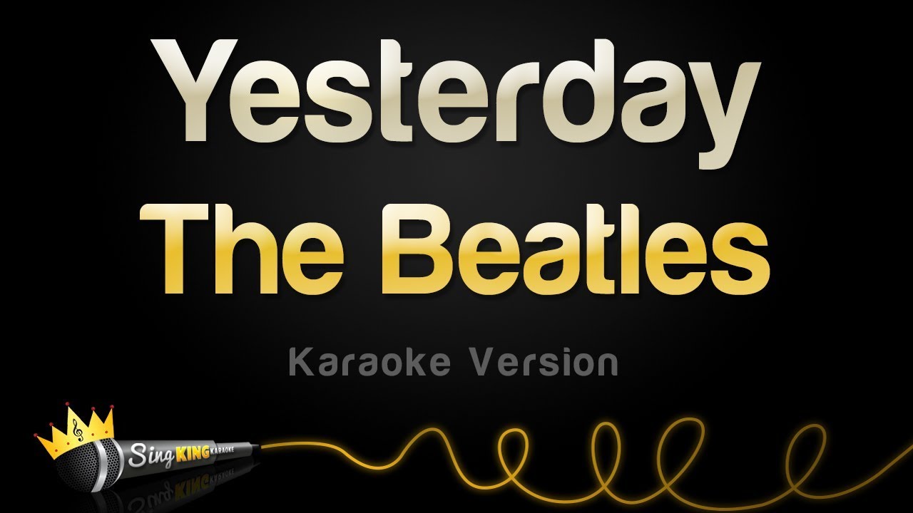 The Beatles - Yesterday Karaoke 🎶