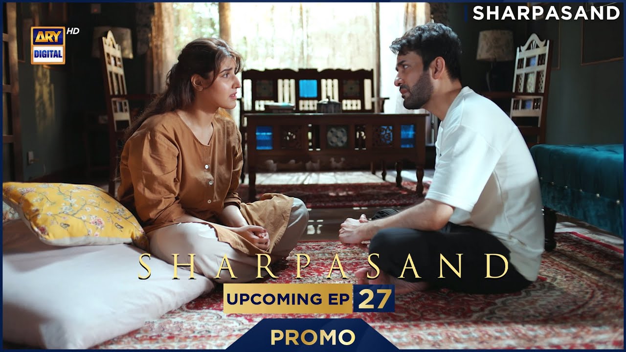SharPasand Promo: Episode 27 with Hareem Farooq & Affan Waheed