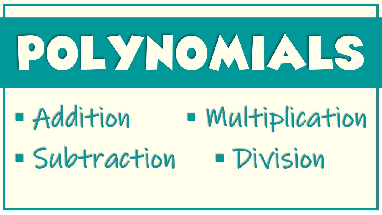 Polynomials: Add, Subtract, Multiply & Divide | Ms Rosette