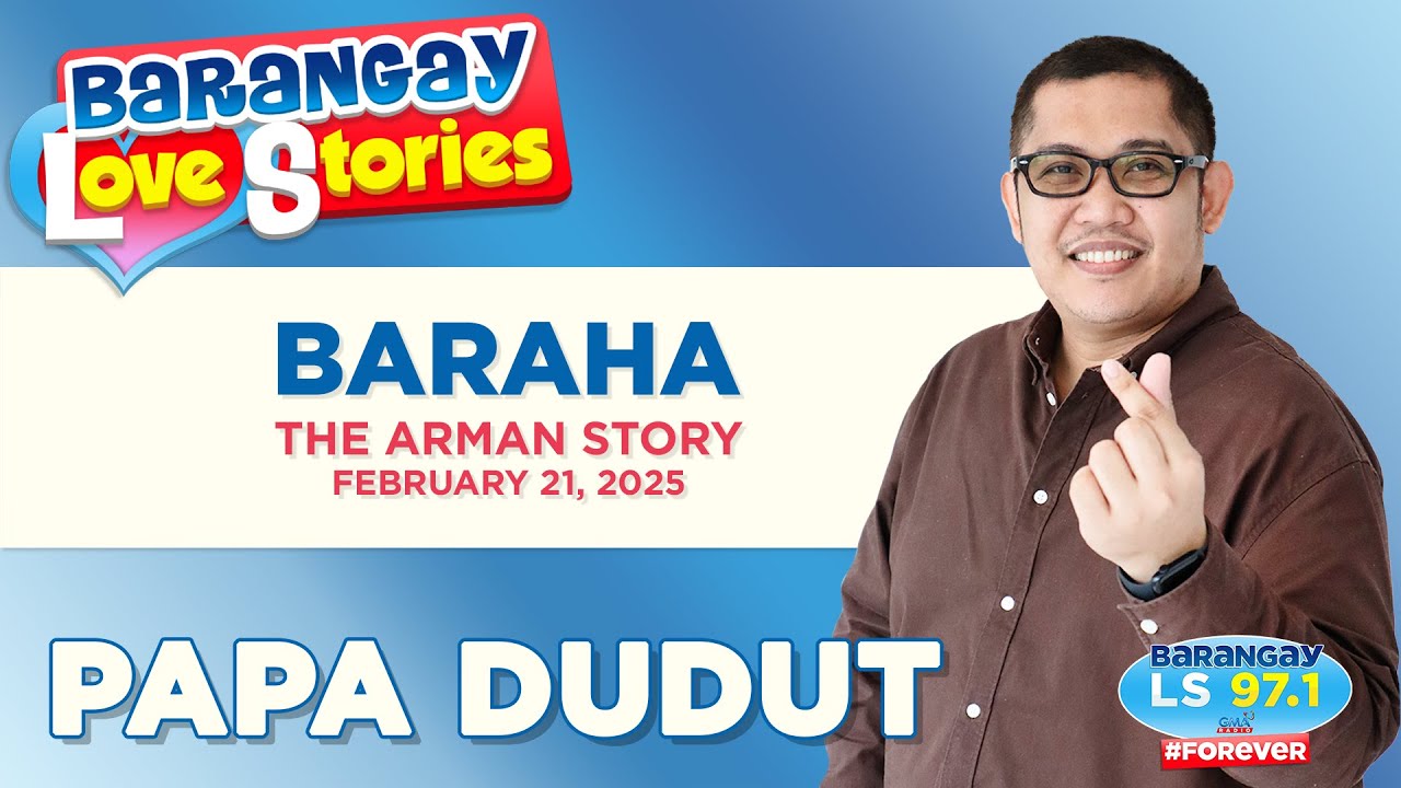 BARAHA - ARMAN | Papa Dudut's Heartfelt Barangay Love Story ❤️