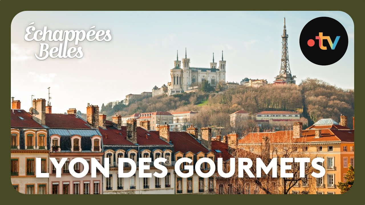 Week-end Gourmand à Lyon 🍽️ - Échappées Belles en 4K