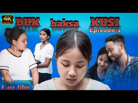 Episode 1 || Duk baksa Kusi || Garo Film || Tengbath Marak