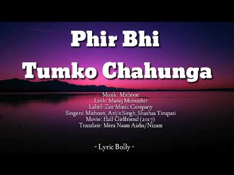 Phir Bhi Tumko Chahunga | Lirik & Terjemahan 🎶