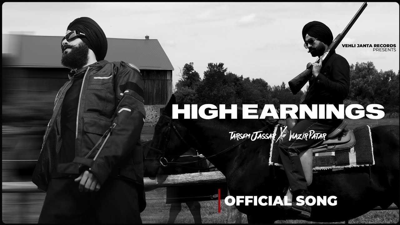 High Earning (Full Video) | Tarsem Jassar & Wazir Patar's Latest Punjabi Hit 2025 ๐ถ