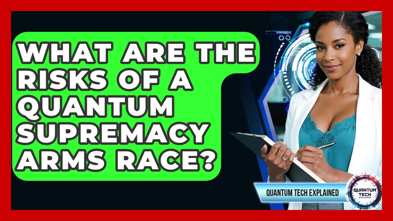 Risks and Challenges of a Quantum Supremacy Arms Race
