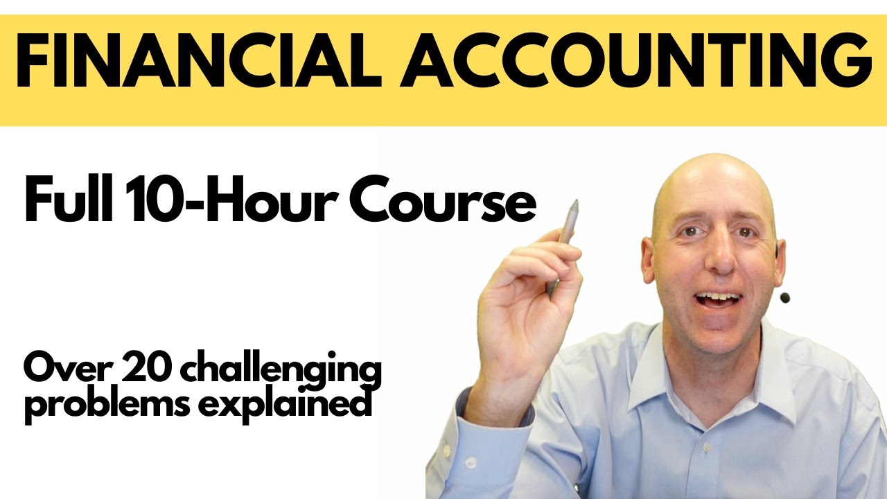 Complete 10-Hour Financial Accounting Course β Learn Everything in One Video π