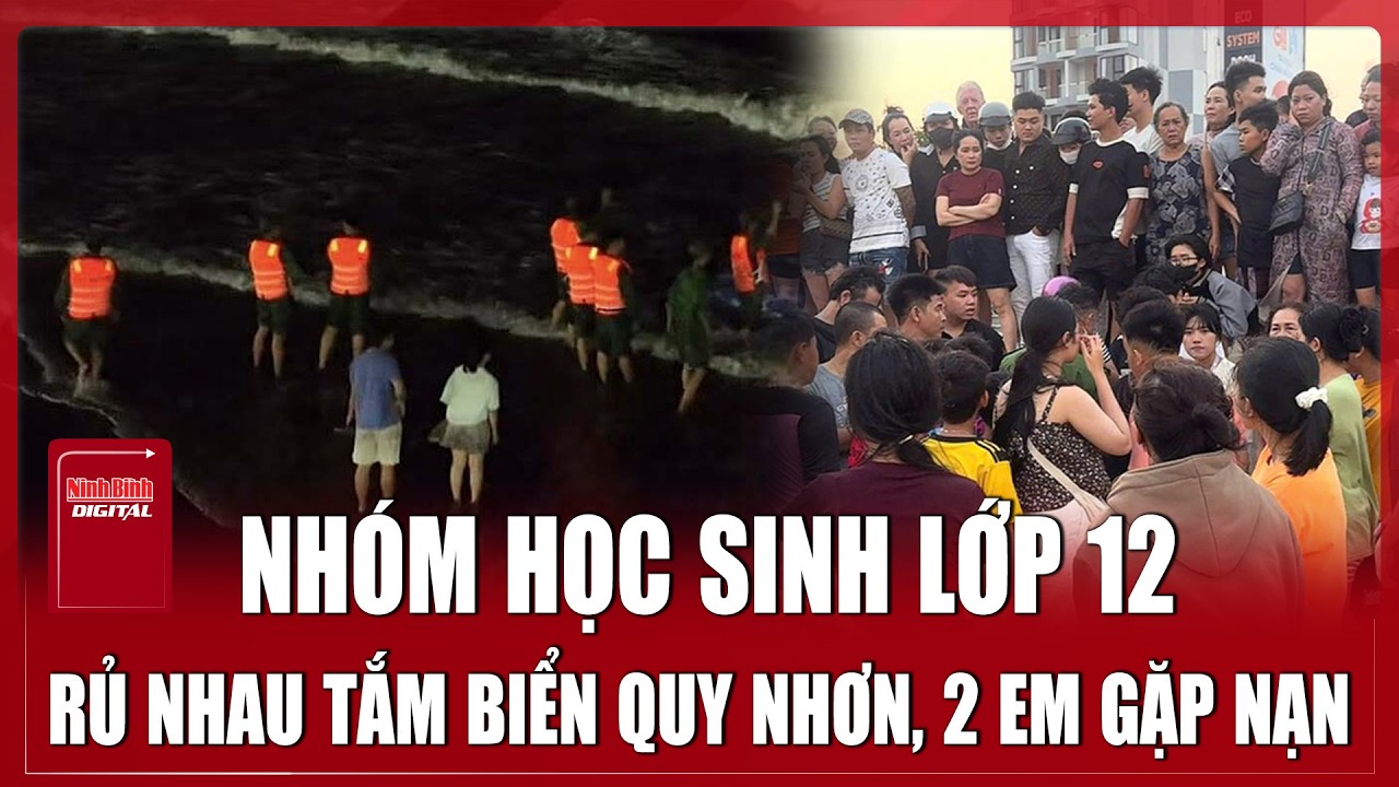 Học sinh lớp 12 gặp nạn khi tắm biển Quy Nhơn 🌊