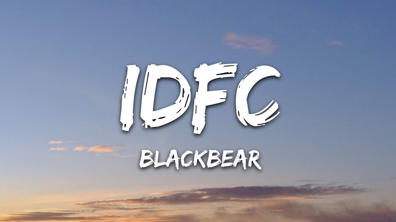 blackbear - idfc Lyrics πΆ