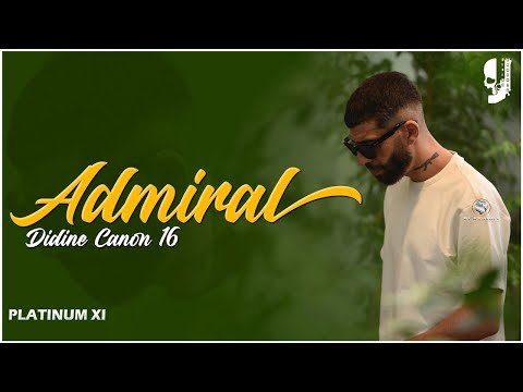 Didine Canon16 - ADMIRAL (Official Music Video) #XI