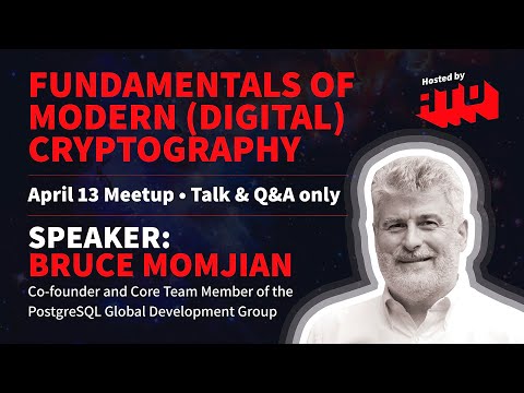 Fundamentals of Modern (Digital) Cryptography - Bruce Momjian - PostgreSQL Global Development Group