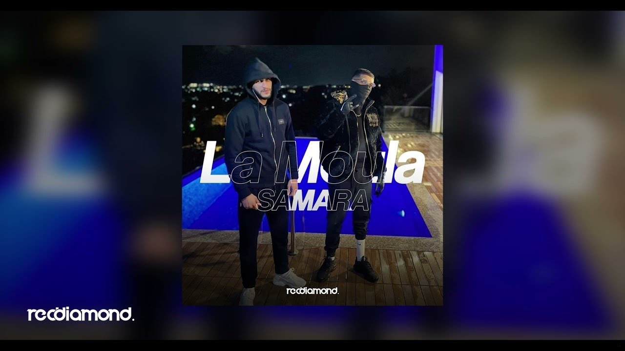 🎶 Samara - La Moula (Official Audio) | New Release 2022