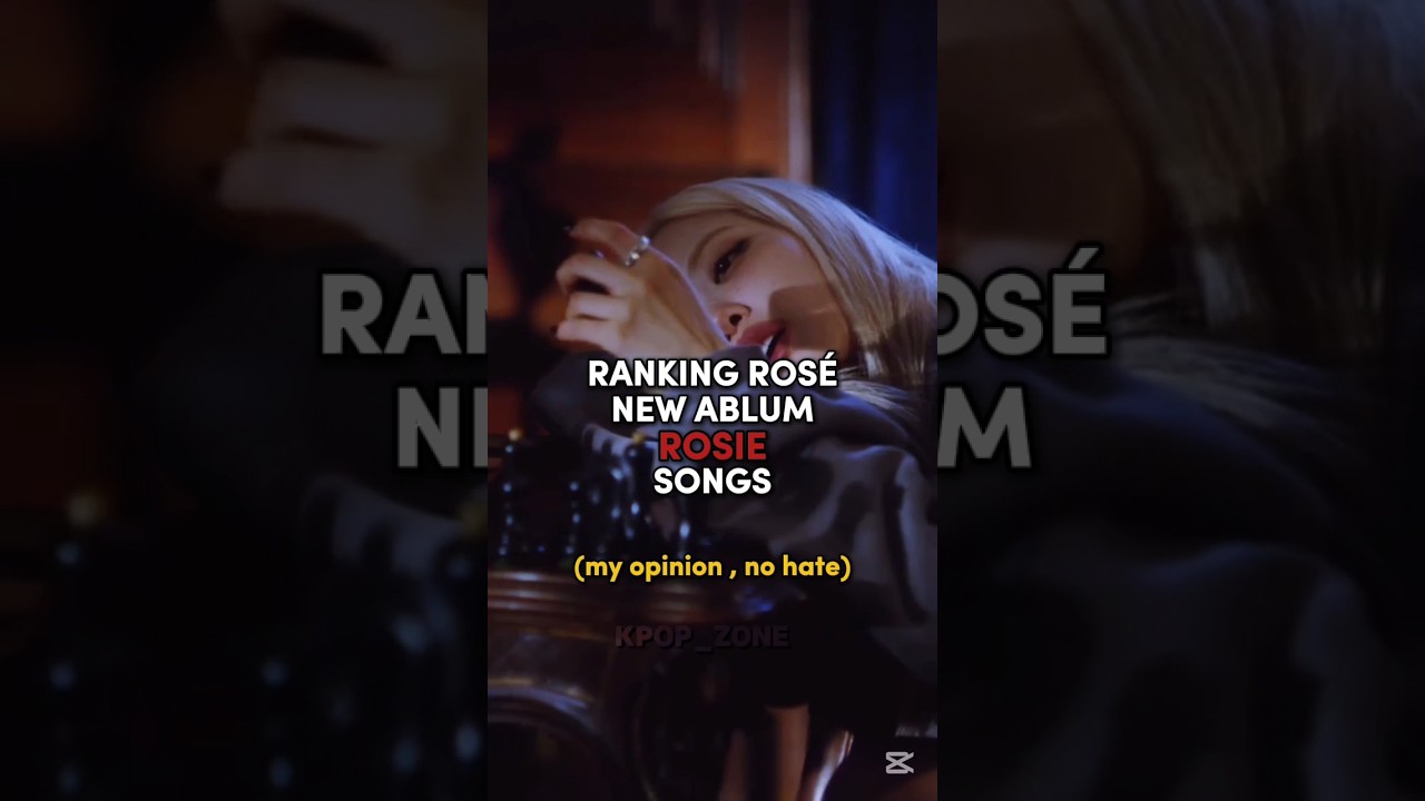 Top Songs from Rosé's 'R' Album 🎶
