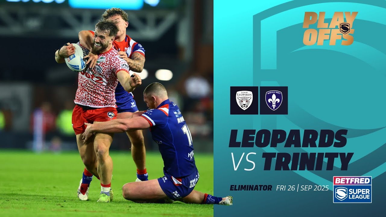 Super League Playoffs: Leigh Leopards vs Wakefield Trinity β Who Will Advance? π