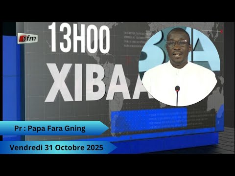 🚨🚨TFM LIVE : Xibaar Yi 13H - 31 Octobre 2025 - Pr : Papa Fara Gning