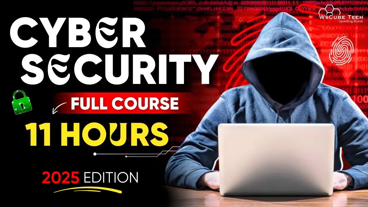 Ultimate Cyber Security Beginner Course (2025 Edition) – Learn Ethical Hacking in 11 Hours