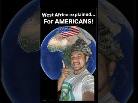 West Africa explained for Americans