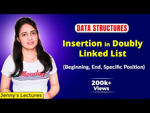 2.11 Insertion in Doubly Linked List(beginning, end, specific position) | Data Structures