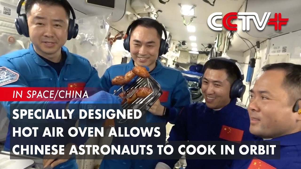 Specially Designed Hot Air Oven Allows Chinese Astronauts to Cook in Orbit