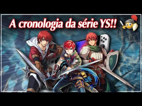A Cronologia da Série YS | RPG de Ação |  Melhores RPGs de Ação | JRPG Nintendo Switch