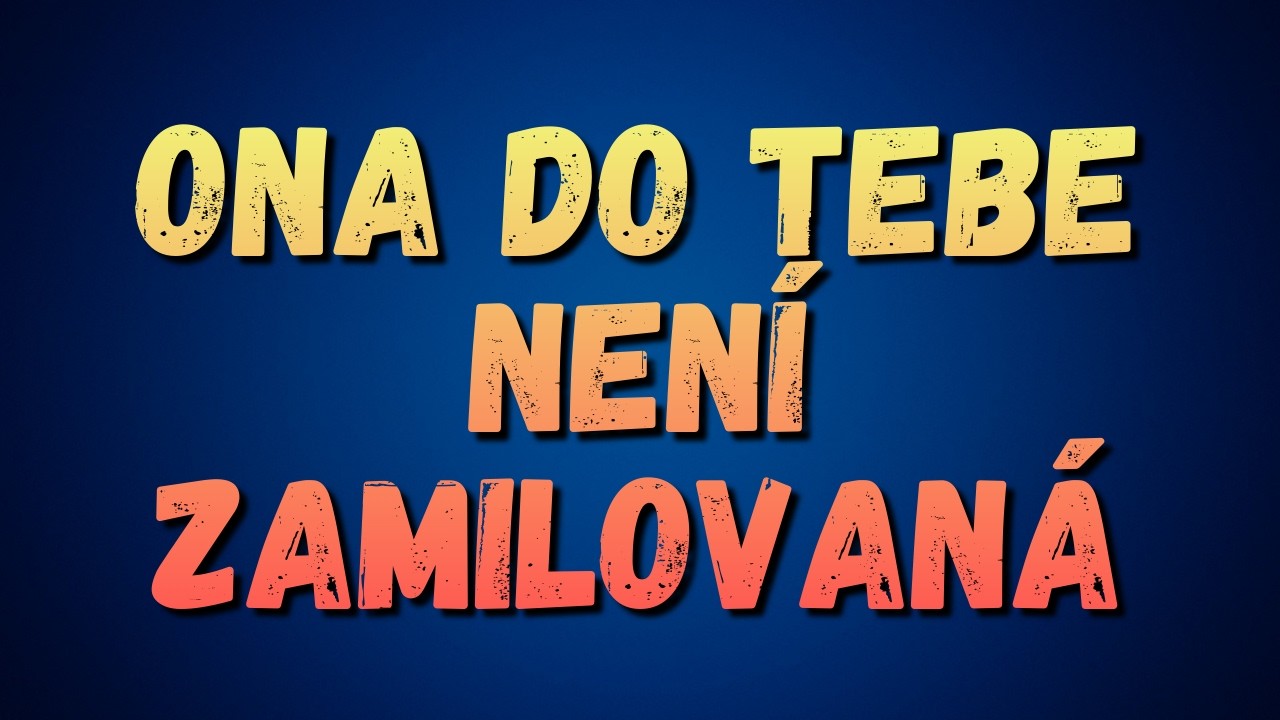 Sedm znaků, že se jí do tebe nelíbíš 🚩