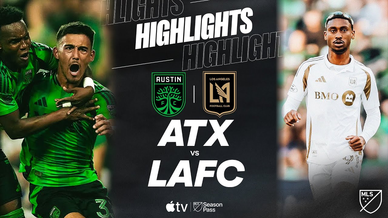 Austin FC vs. LAFC | Exciting Full Match Highlights & Late Game Turnaround ⚽