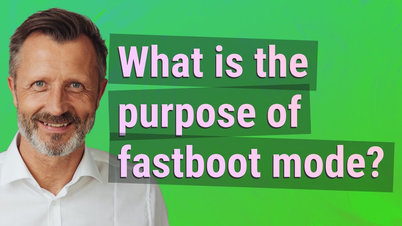 Purpose of Fastboot Mode 🔧