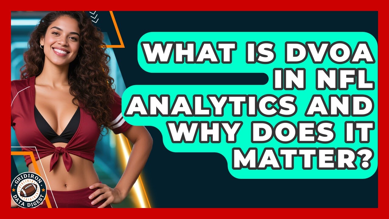 Understanding NFL DVOA: Key Analytics 📊