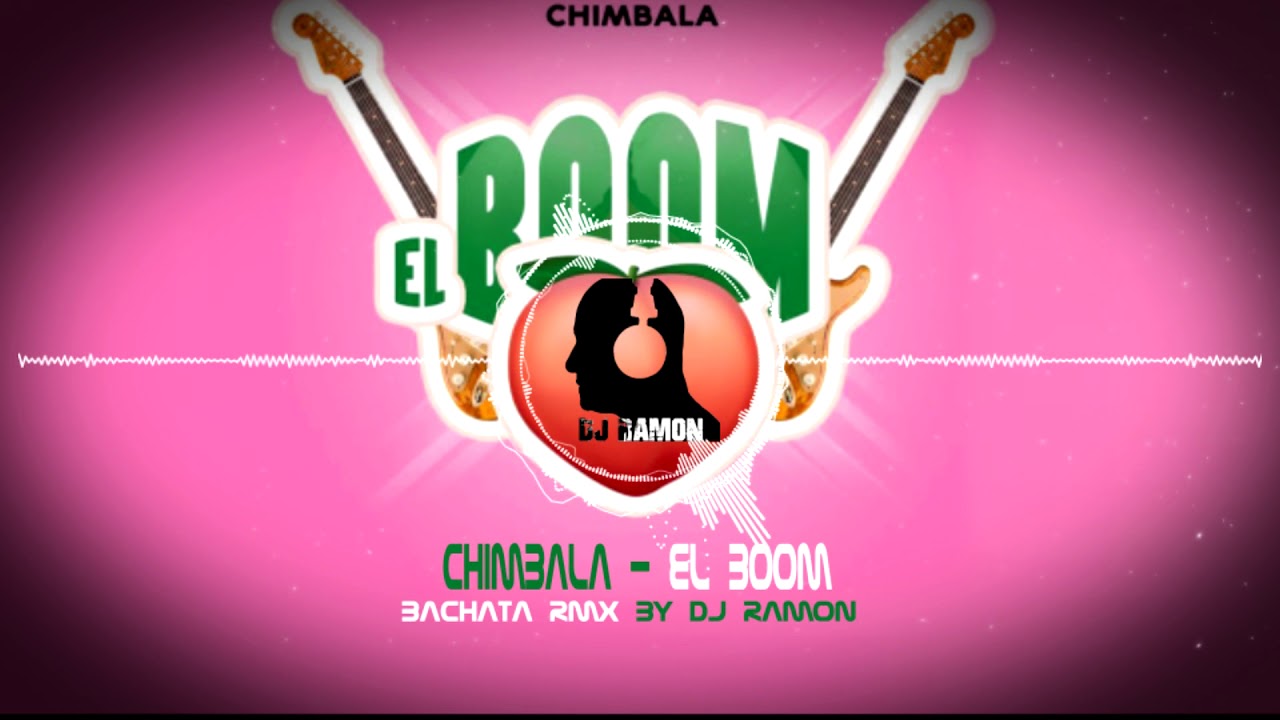 Chimbala - EL BOOM 🍑 (Bachata Remix by DJ Ramon)