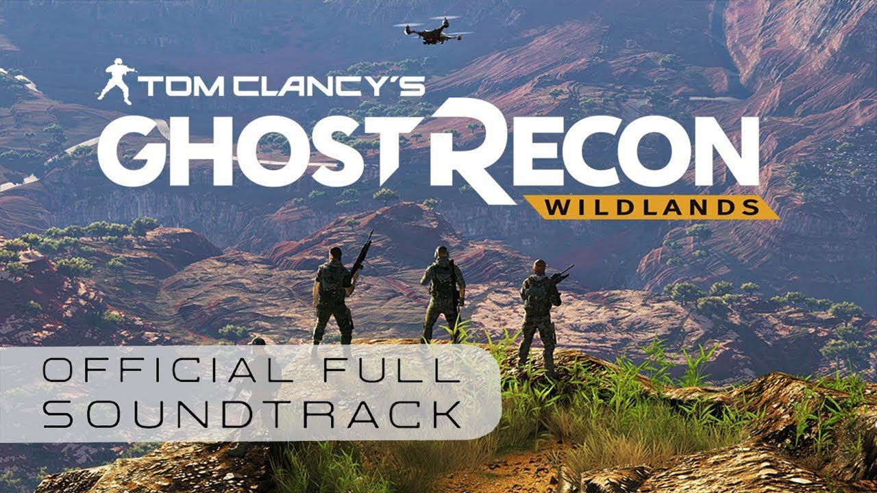 Ghost Recon Wildlands OST 🎶 | Original Soundtrack