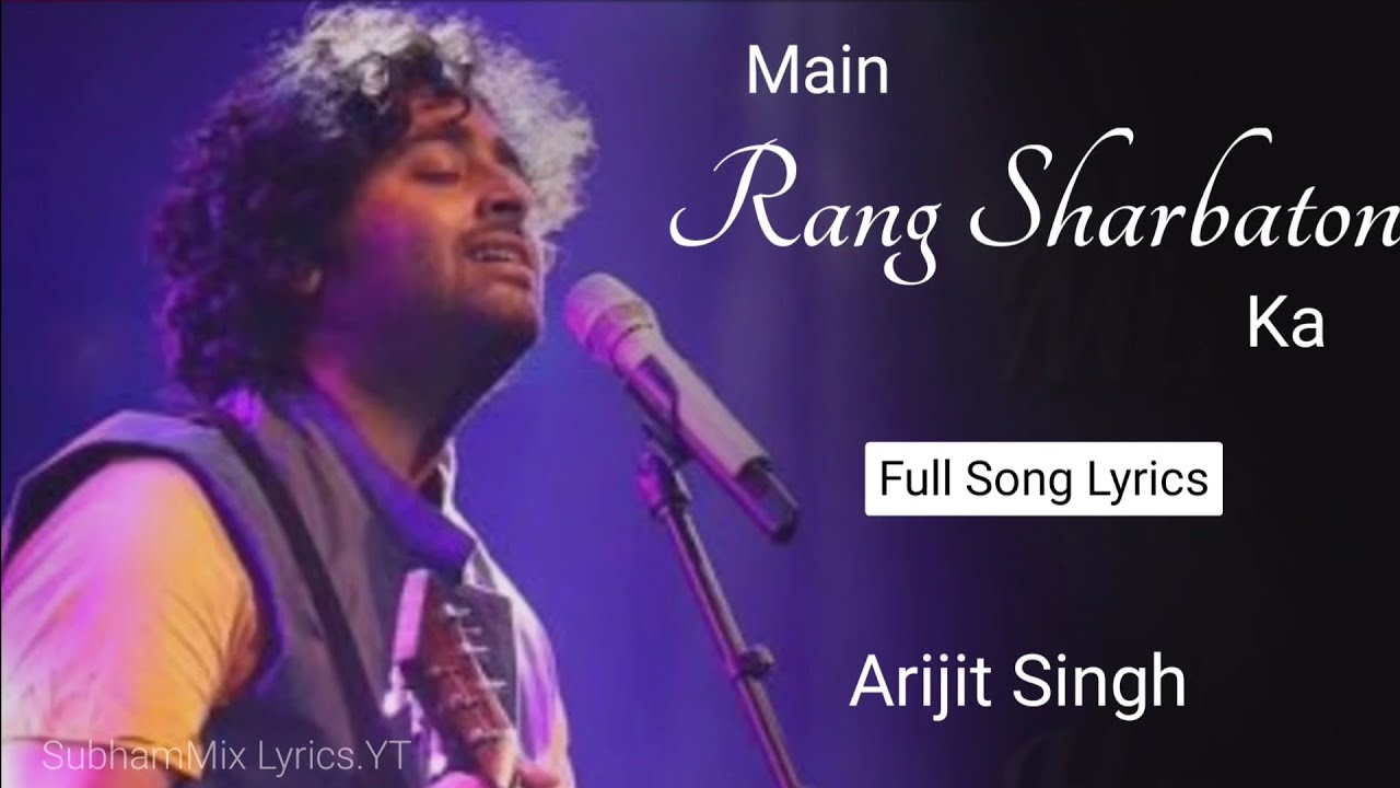 Main Rang Sharbaton Ka (Reprise) Lyrics ๐ถ - Arijit Singh | Pritam | Phata Poster Nikla Hero