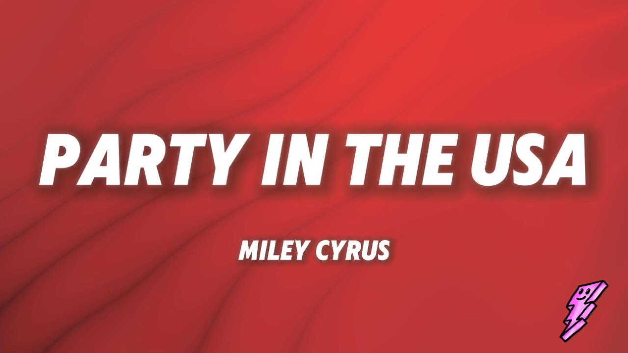 Miley Cyrus - Party In The U.S.A 🎉 | Full Lyrics & Song Meaning
