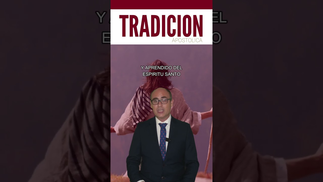¿Qué es la Tradición Apostólica?