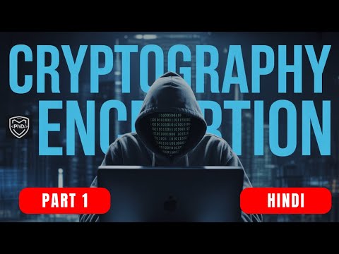 🔐Cryptography - PART 1 - ENCRYPTION - Symmetric & Asymmetric | Data Security | HINDI | PhD Security