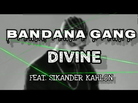 BANDANA GANG- DIVINE (LYRICS)