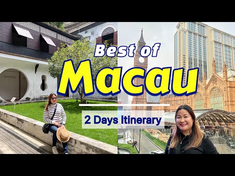 Macau Travel Itinerary for 2 Days | Best Places to Visit (Old and New)