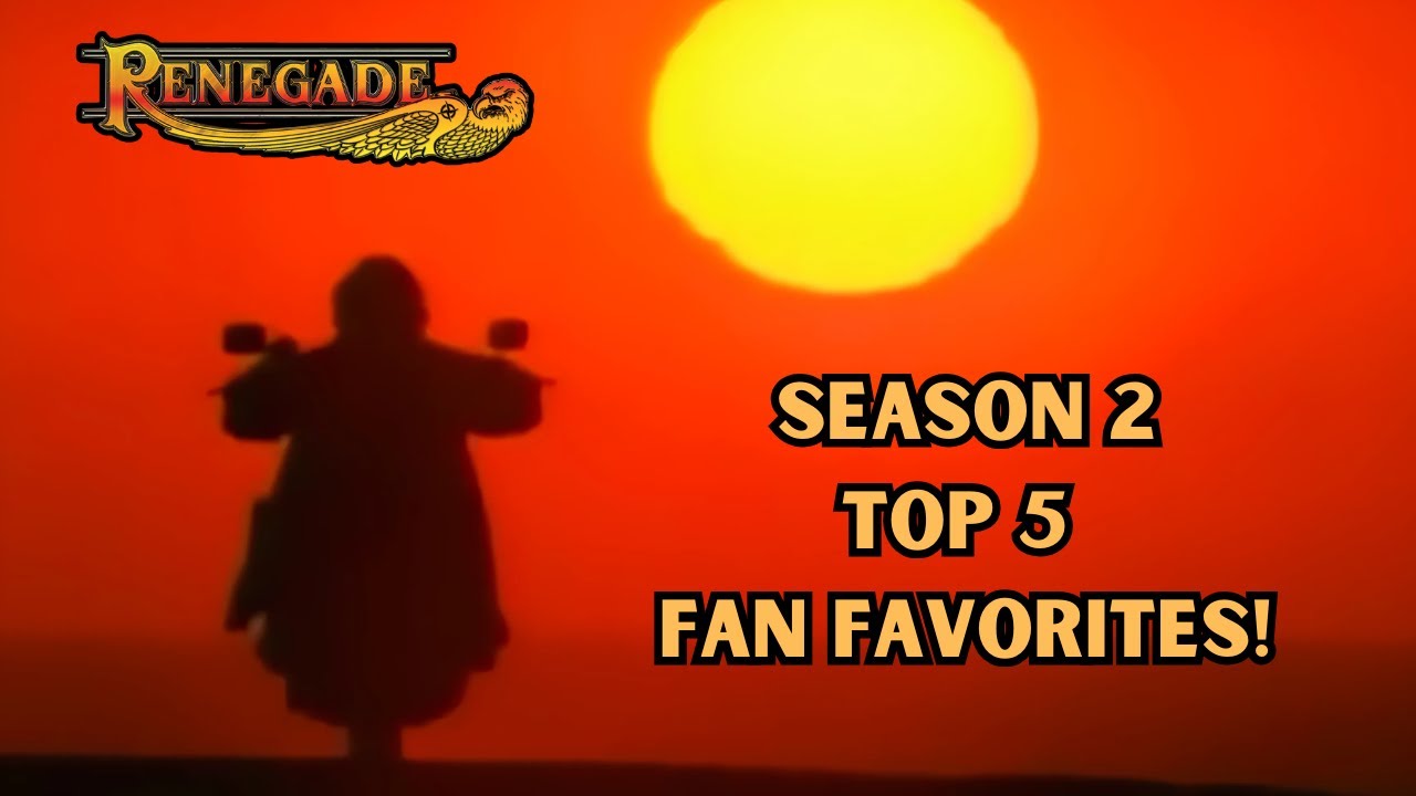 Top 5 Fan Favorite Renegade Episodes | Season 2
