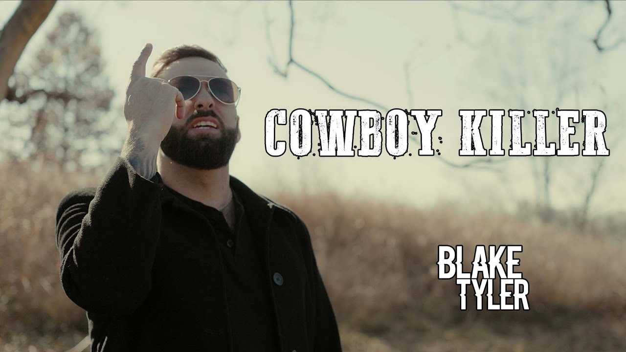 Cowboy Killer - By Blake Tyler (Official Music Video)