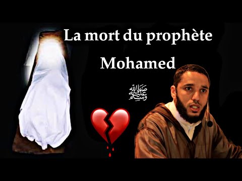La mort du Prophète Mohamed ﷺ, son dernier message et ses derniers jours, Rachid Eljay