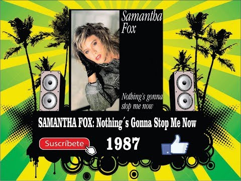 Samantha Fox - Nothing´s Gonna Stop Me Now (Radio Version)